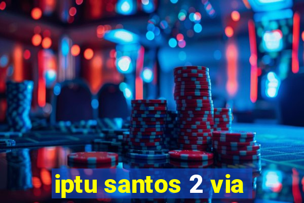 iptu santos 2 via